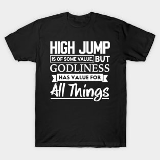 High Jump is of some value Bible Verse T-Shirt